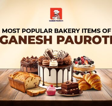 Most Popular Bakery Items of Ganesh Pauroti
