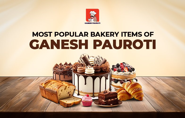 Most Popular Bakery Items of Ganesh Pauroti