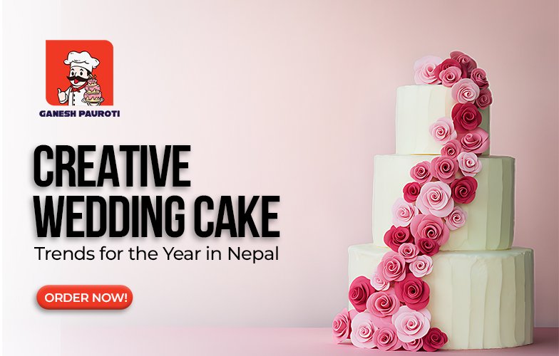 Creative Wedding Cake Trends for the Year in Nepal